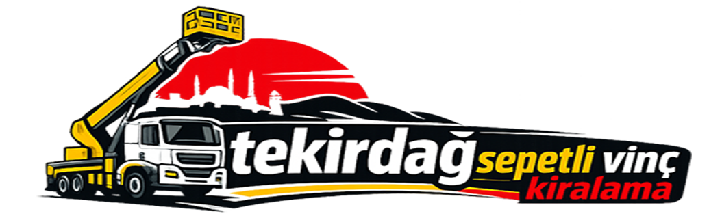 TEKİRDAĞ SEPETLİ VİNÇ FORKLİFT KİRALAMA
